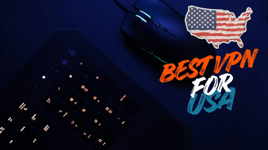 Best VPNs for the USA