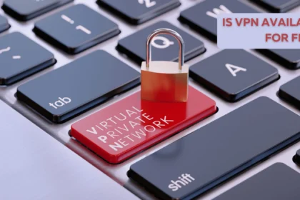Is VPN Available for Free